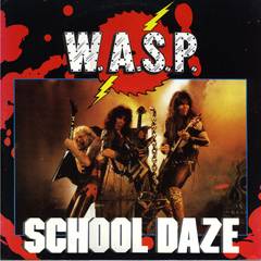WASP : School Daze